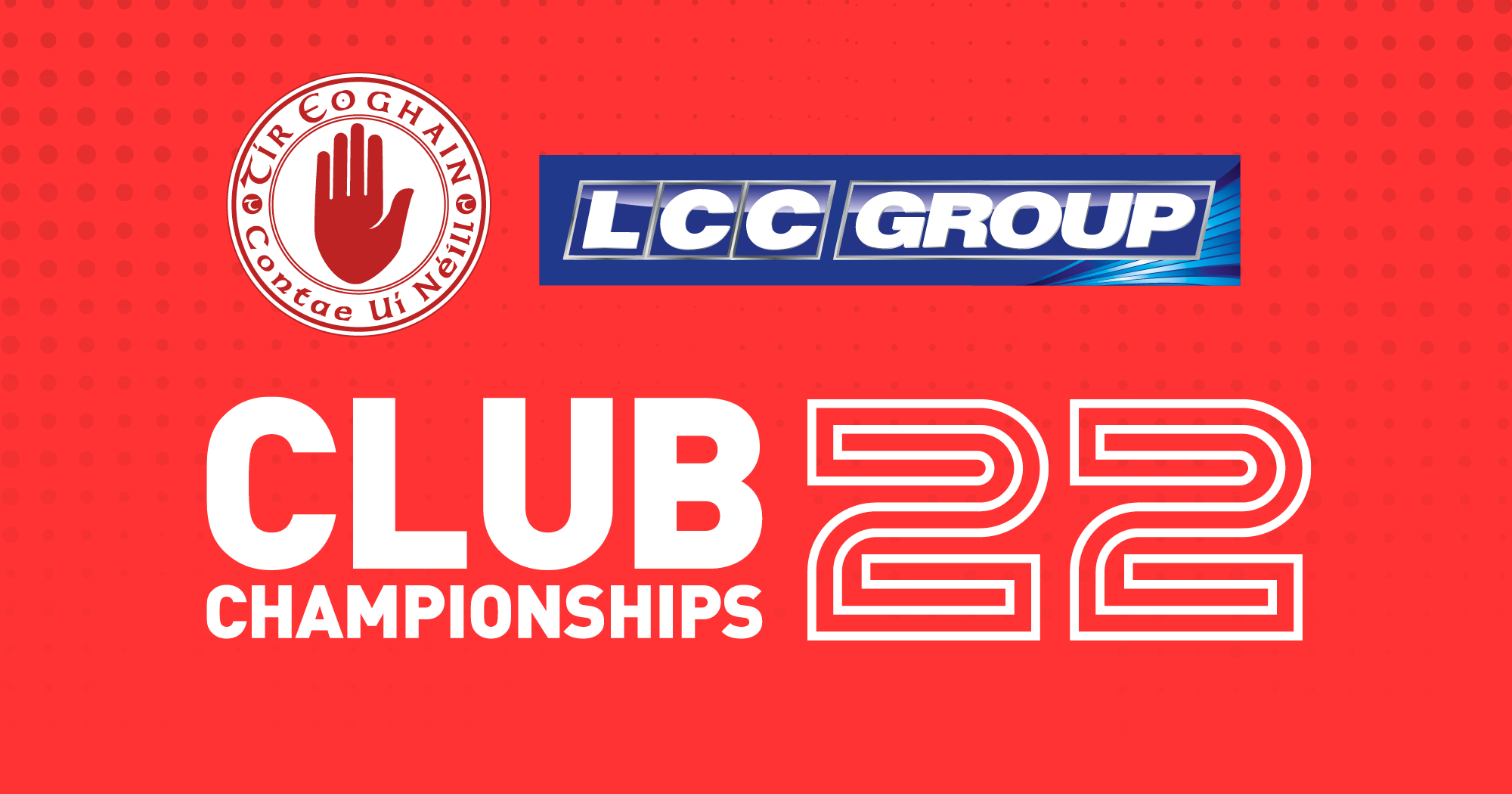 LCC Group Tyrone Club Championships 2022