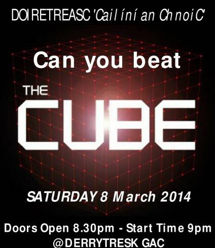 Derrytresk Camogie Present The Cube – 8th March