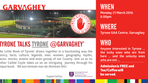 Tyrone Talks at Garvaghey this Monday night